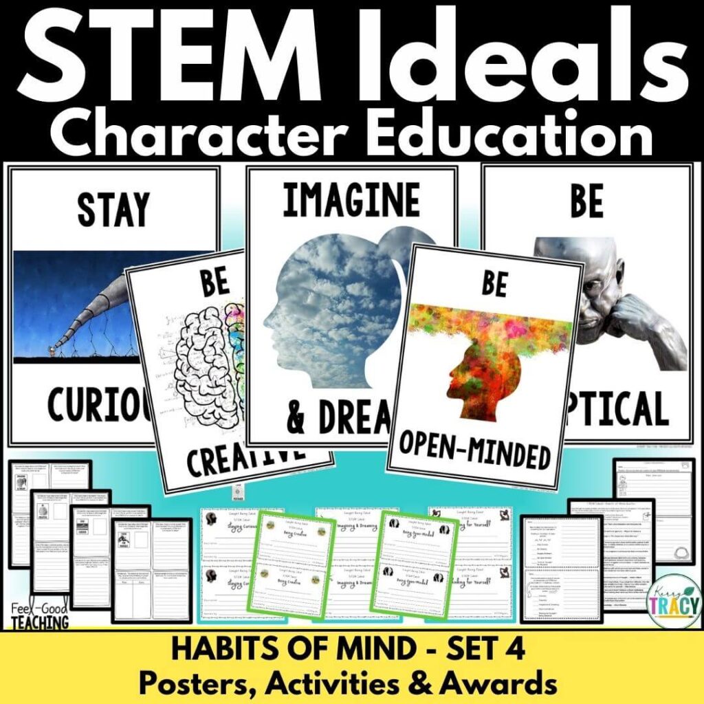 STEM Posters Character Ed Set 4, Habits of Mind. Posters shown along with student handouts and awards.